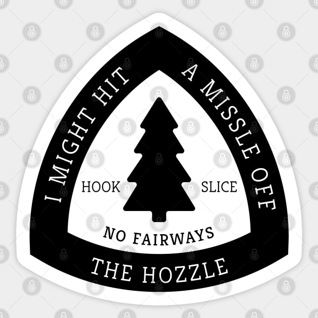 I might hit a missle off the hozzle Sticker by BodinStreet